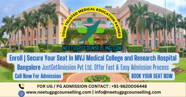 MVJ Medical College and Research Hospital Bangalore PG(MD/MS) : Admission 2024 ,Fees Structure ,Seat Matrix ,Courses Offered ,Cutoff ,Counselling ,Contact